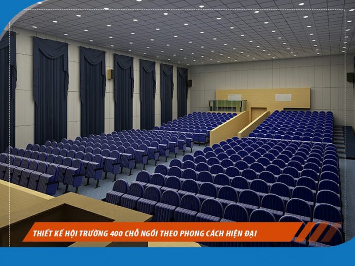 thiết kế hội trường 400 chỗ hiện đại